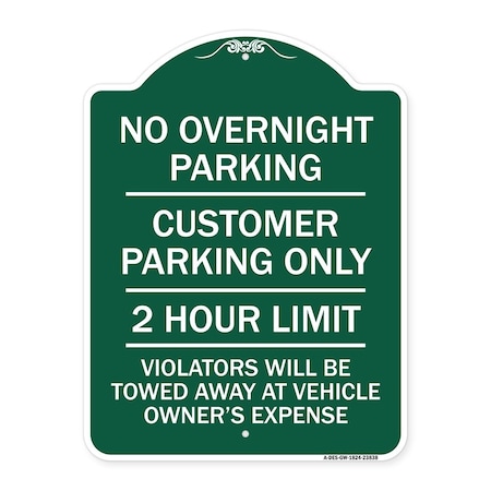 Signmission No Overnight Parking Customer Parking 2 Hour Limit Violators Towed Ve Alum, 18" x 24", GW-1824-23838 A-DES-GW-1824-23838
